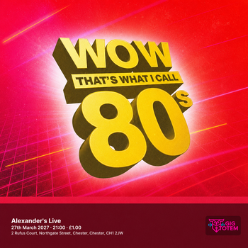 Wow That's 80s at Alexander's Live on 27 March 2027 gig poster