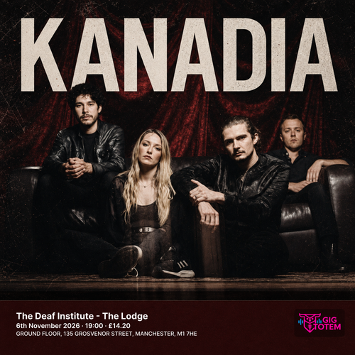 Kanadia at The Deaf Institute on 6 November 2026 gig poster