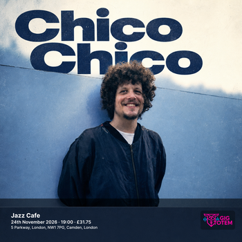 Chico Chico at Jazz Cafe on 24 November 2026 gig poster