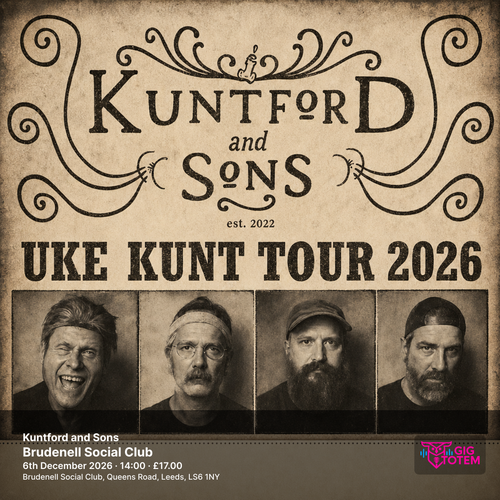 Kuntford and Sons Kunt and the Gang at Brudenell Social Club on 6 December 2026 gig poster