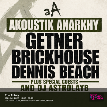 AKOUSTIK ANARKHY: GETNER / BRICKHOUSE/DENNIS BEACH at The Abbey on 18 July 2026 gig poster