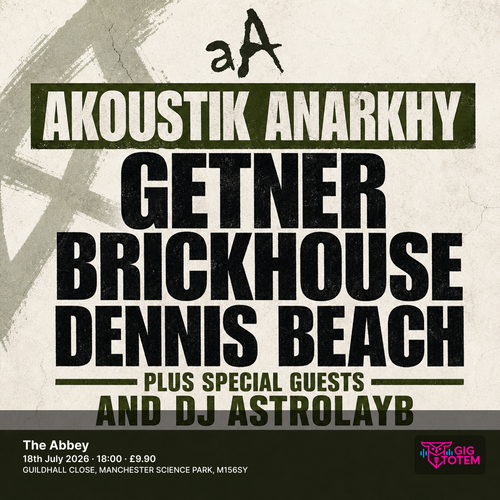 AKOUSTIK ANARKHY: GETNER / BRICKHOUSE/DENNIS BEACH at The Abbey on 18 July 2026 gig poster