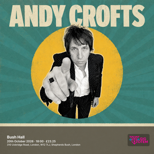 Andy Crofts at Bush Hall on 20 October 2026 gig poster