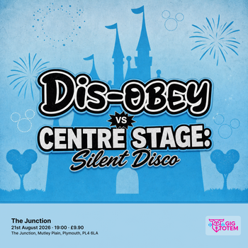 DIS-OBEY vs CENTRE STAGE: Silent Disco at The Junction on 21 August 2026 gig poster