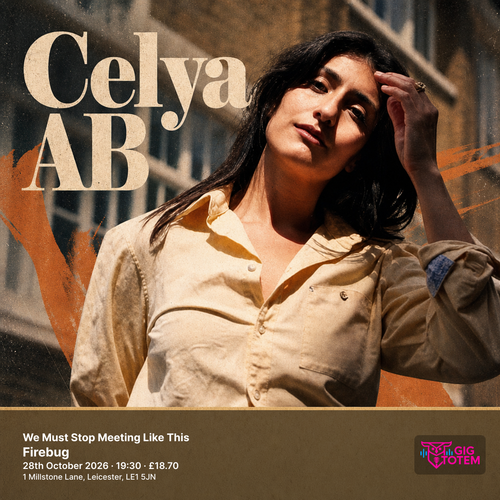 Celya AB: We Must Stop Meeting Like This Celya AB at Firebug on 28 October 2026 gig poster