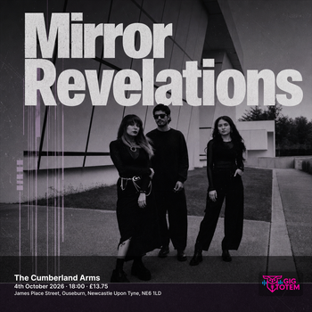 Mirror Revelations at The Cumberland Arms on 4 October 2026 gig poster