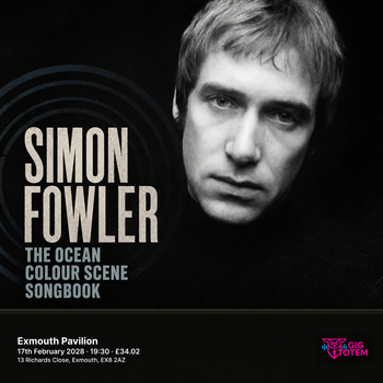 Simon Fowler - The Ocean Colour Scene Songbook at Exmouth Pavilion on 17 February 2028 gig poster