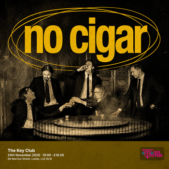 NO CIGAR at The Key Club on 24 November 2026 gig poster