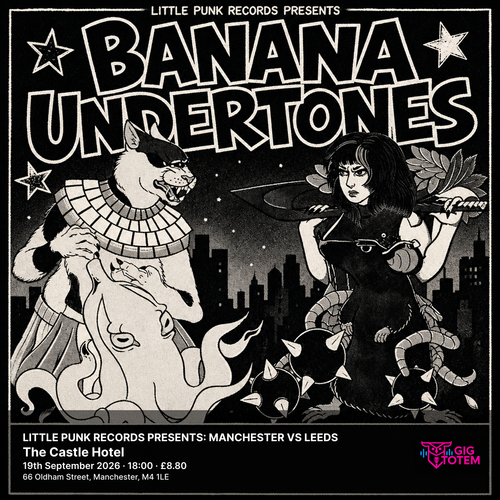 LITTLE PUNK RECORDS PRESENTS:  MANCHESTER VS LEEDS Ancient Good Stuff, Banana Undertones at The Castle Hotel on 19 September 2026 gig poster