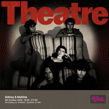 Theatre at Sidney & Matilda on 9 October 2026 gig poster