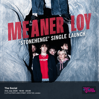 Meaner Loy 'Stonehenge' Single Launch at The Social on 31 July 2026 gig poster
