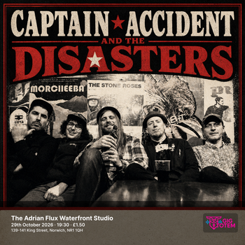 Captain Accident And The Disasters at The Adrian Flux Waterfront Studio on 29 October 2026 gig poster