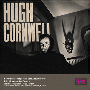 Hugh Cornwell - Never Say Goodbye Final Solo Acoustic Tour Hugh Cornwell at Eric Morecambe Centre on 20 November 2026 gig poster