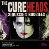 The CureHeads + Siouxie & the Budgiees The Cureheads gig poster