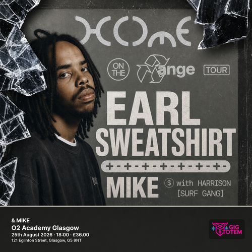 Earl Sweatshirt & MIKE Earl Sweatshirt, M.I.K.E. at O2 Academy Glasgow on 25 August 2026 gig poster