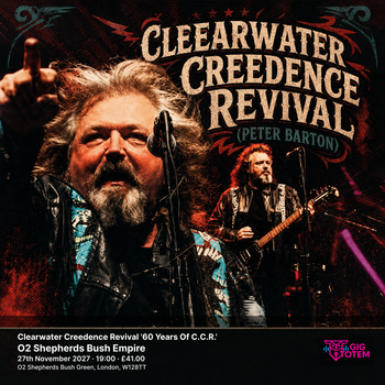 Clearwater Creedence Revival '60 Years Of C.C.R.' Clearwater Creedence Revival (Peter Barton) at O2 Shepherds Bush Empire on 27 November 2027 gig poster