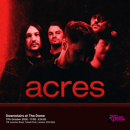 Acres at Downstairs at The Dome on 17 October 2026 gig poster