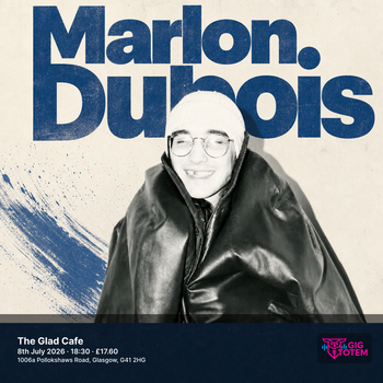 Marlon Dubois at The Glad Cafe on 8 July 2026 gig poster