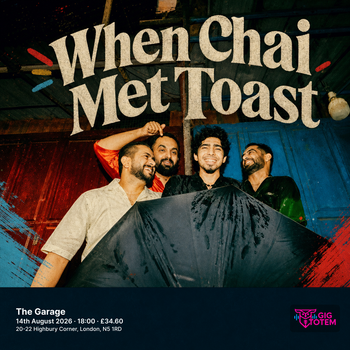 When Chai Met Toast at The Garage on 14 August 2026 gig poster