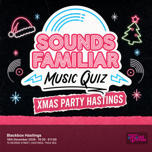 SOUNDS FAMILIAR MUSIC QUIZ - XMAS PARTY HASTINGS at Blackbox Hastings on 18 December 2026 gig poster