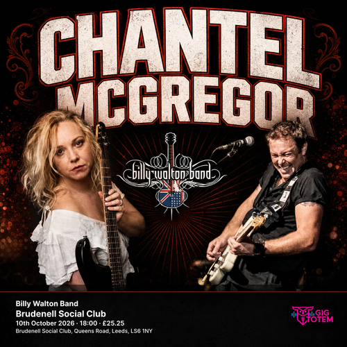 Chantel Mcgregor + Billy Walton Band Chantel McGregor, Billy Walton Band at Brudenell Social Club on 10 October 2026 gig poster