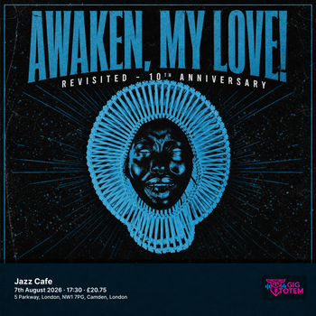 Awaken, My Love! Revisited - 10th Anniversary at Jazz Cafe on 7 August 2026 gig poster