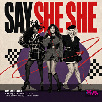 Say She She at The Drill Shed on 30 July 2026 gig poster