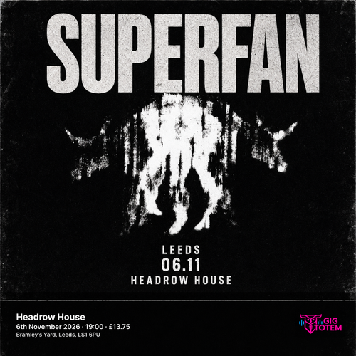 Superfan at Headrow House on 6 November 2026 gig poster