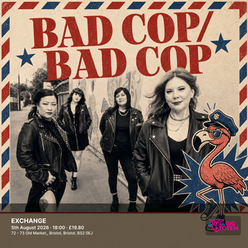 Bad Cop Bad Cop Bad Cop/Bad Cop, The Menstrual Cramps at EXCHANGE on 5 August 2026 gig poster