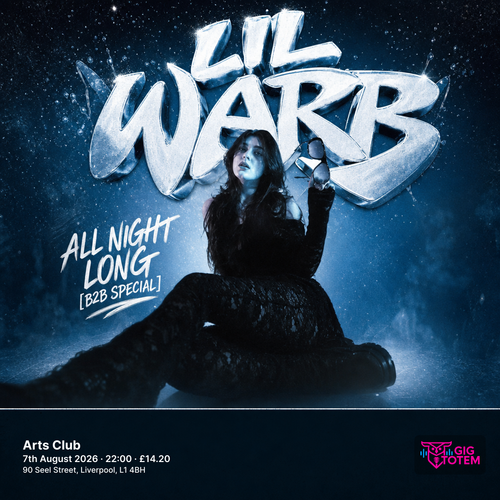 LILWARB ALL NIGHT LONG [B2B Special] at Arts Club on 7 August 2026 gig poster