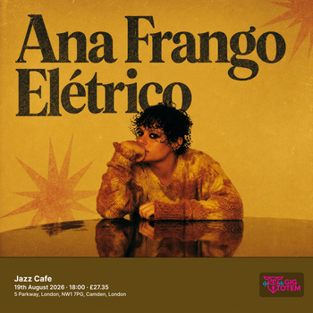 Ana Frango Elétrico at Jazz Cafe on 19 August 2026 gig poster