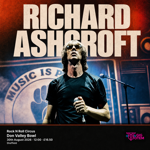 Rock N Roll Circus - Richard Ashcroft The Fratellis, Richard Ashcroft at Don Valley Bowl on 30 August 2026 gig poster