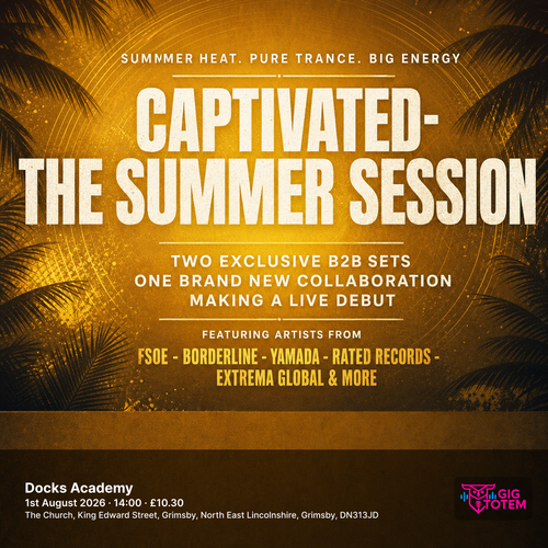 Captivated - The Summer Session at Docks Academy on 1 August 2026 gig poster