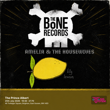 The Bone Records + supports at The Prince Albert on 25 July 2026 gig poster