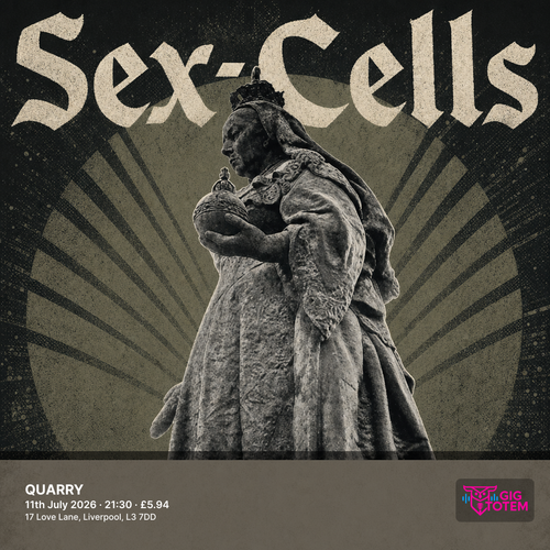 Sex-Cells at QUARRY on 11 July 2026 gig poster