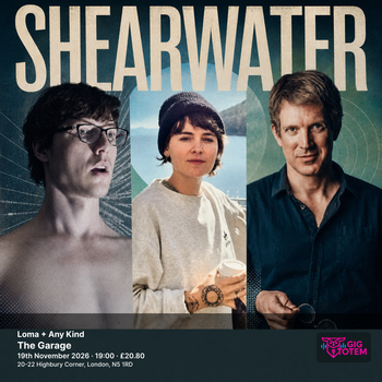 Shearwater + Loma + Any Kind Shearwater, Any Kind at The Garage on 19 November 2026 gig poster