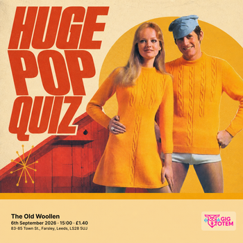 HUGE POP QUIZ at The Old Woollen on 6 September 2026 gig poster