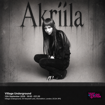 Akriila at Village Underground on 12 September 2026 gig poster
