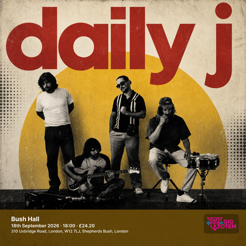 Daily J at Bush Hall on 18 September 2026 gig poster