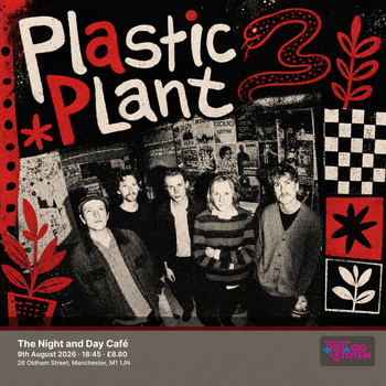 Plastic Plant at Night & Day Cafe on 9 August 2026 gig poster