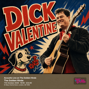 Dick Valentine - Acoustic Live on The Golden Hinde Dick Valentine at The Golden Hinde on 11 October 2026 gig poster
