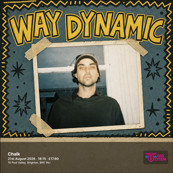 Way Dynamic at Chalk on 21 August 2026 gig poster
