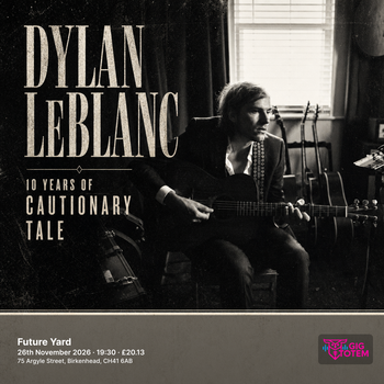 Dylan LeBlanc - 10 Years of Cautionary Tale at Future Yard on 26 November 2026 gig poster