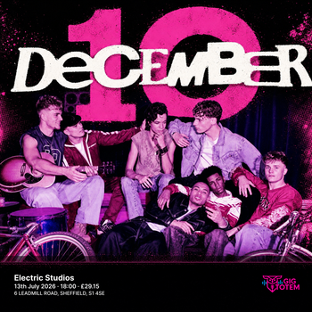 December 10 at Electric Studios on 13 July 2026 gig poster