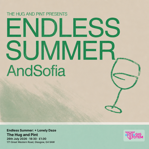 Endless Summer: Andsofia + Lonely Daze AndSofia, Lonely Daze at The Hug and Pint on 26 July 2026 gig poster