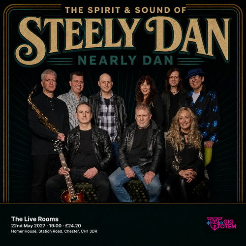 The Spirit & Sound of Steely Dan: Nearly Dan at The Live Rooms on 22 May 2027 gig poster