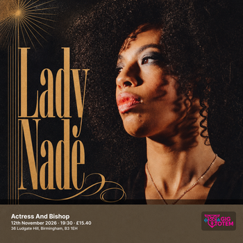 Lady Nade at Actress And Bishop on 12 November 2026 gig poster