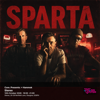Core. Presents: Sparta + Hammok Sparta, Hammok at Stereo on 10 October 2026 gig poster