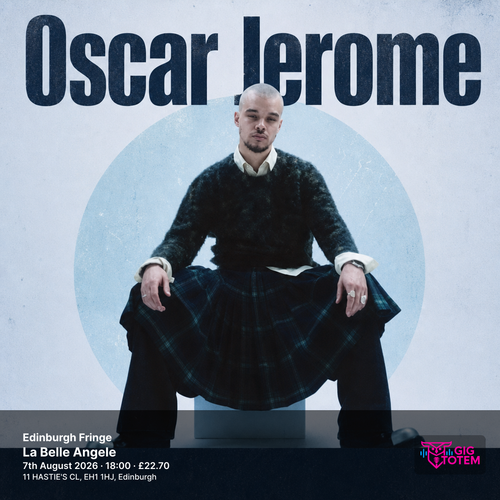 Edinburgh Fringe: Oscar Jerome Oscar Jerome at La Belle Angele on 7 August 2026 gig poster