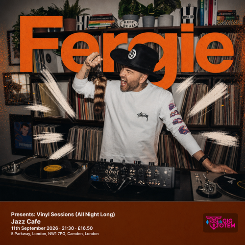 Fergie Presents: Vinyl Sessions (All Night Long) Fergie at Jazz Cafe on 11 September 2026 gig poster